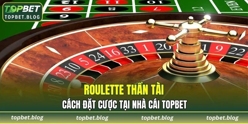 Roulette Thần Tài