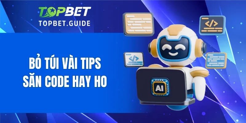 Bỏ túi vài tips săn code hay ho