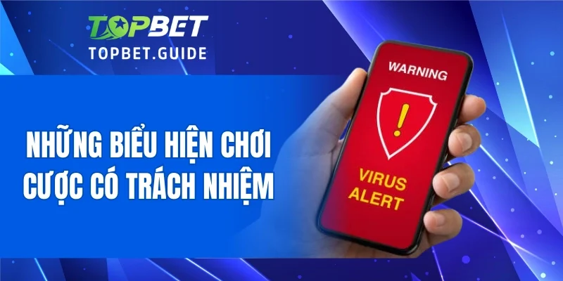 Những biểu hiện chơi cược có trách nhiệm