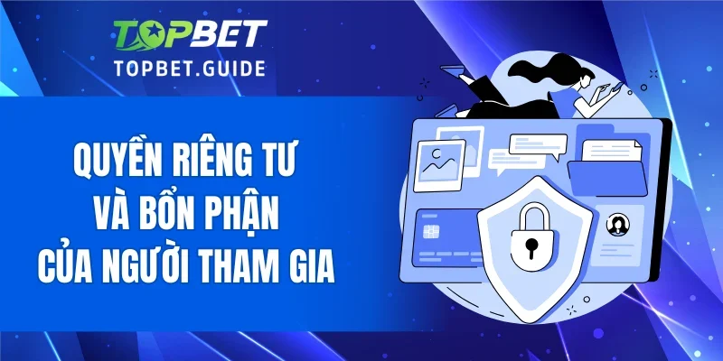 Quyền riêng tư và bổn phận của người tham gia